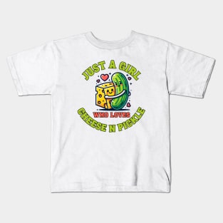 Just a girl who loves cheese n pickle Kids T-Shirt